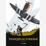 Tranquille Courage - Integrale