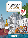 Fondus Du Vin (Les) - Les Fondus Du Vin : Loire - Op 2021