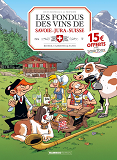Fondus Du Vin (Les) - Les Fondus Du Vin : Jura Savoie Suisse - Op 2021