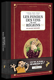Fondus Du Vin (Les) - Les Fondus Des Vins De Nos Regions - Tome 01