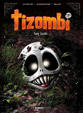 TIZOMBI - TOME 02 - TOP HUMOUR 2022 - SANG FAMILLE                                                  