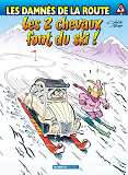 LES DAMNES DE LA ROUTE - TOME 09 - TOP HUMOUR 2022 - LES 2 CHEVAUX FONT DU SKI !                    