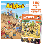 LES ARKEOS - TOME 01 + BAMBOO MAG OFFERT - PLEIN LES FOUILLES !