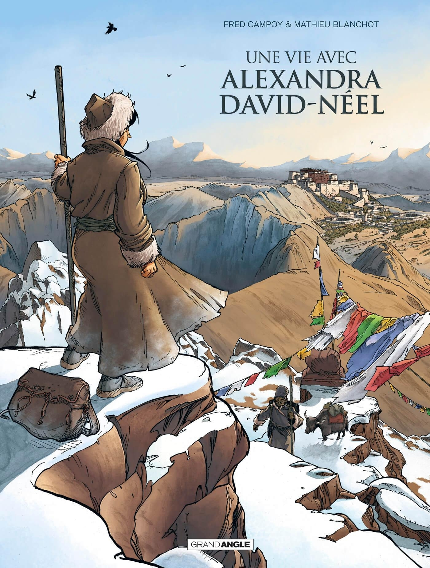UNE VIE AVEC ALEXANDRA DAVID-NEEL - CYCLE 1 - INTEGRALE