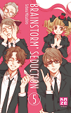 Brainstorm Seduction T05 (Fin)