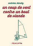 Un Coup De Vent Contre Un Bout De Viande