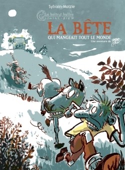 La Bete Qui Mangeait Tout Le Monde - Une Aventure De Machin