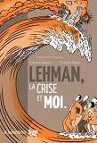 Lehman, La Crise Et Moi