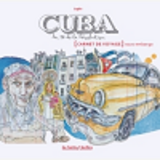 Cuba, An 56 De La Revolution - Carnet De Voyage Sous Embargo
