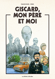 Giscard, Mon Pere Et Moi