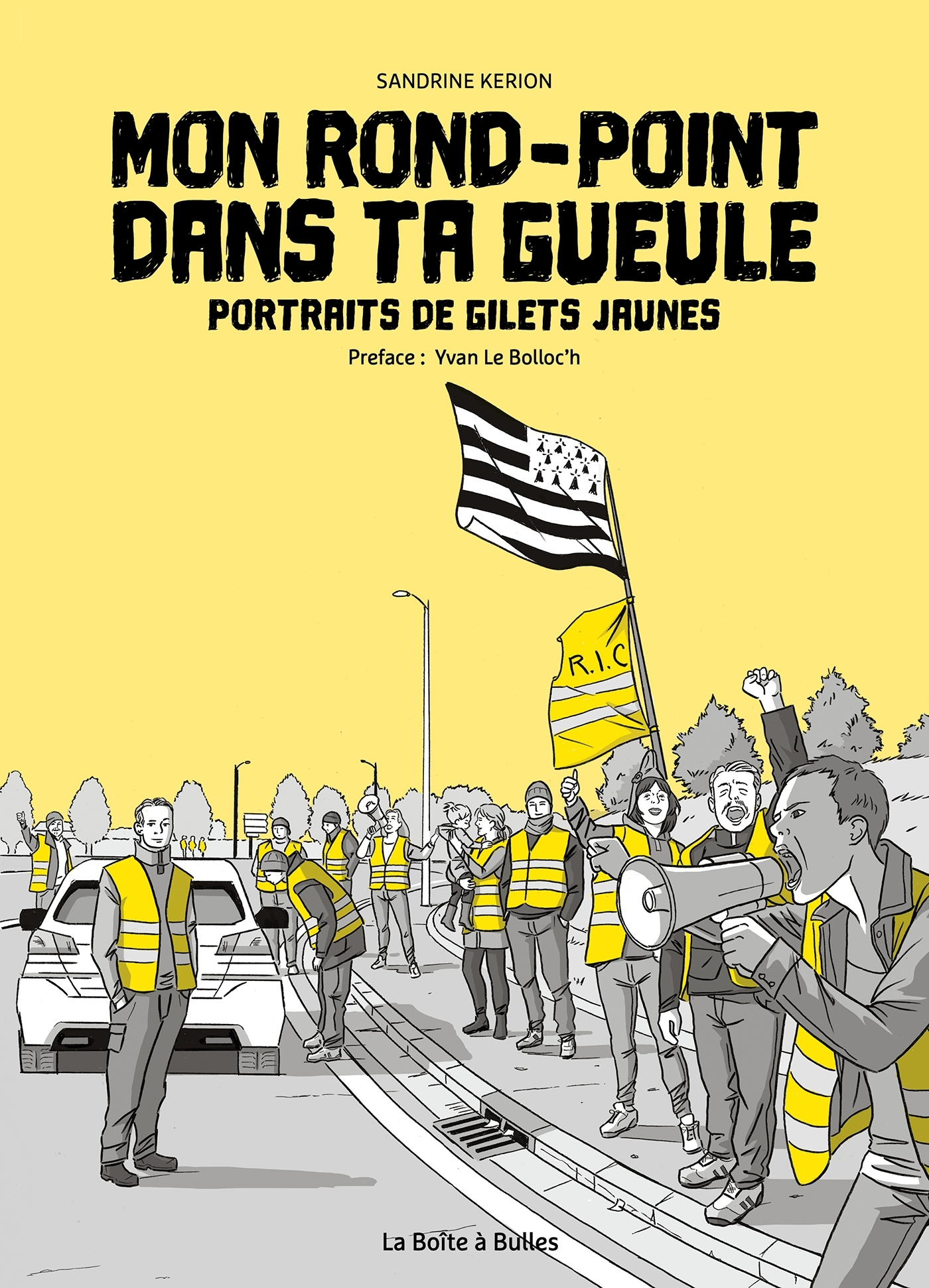 Mon Rond-Point Dans Ta Gueule - Portraits De Gilets Jaunes
