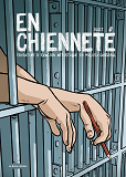 EN CHIENNETE - TENTATIVE D'EVASION ARTISTIQUE EN MILIEU CARCERAL