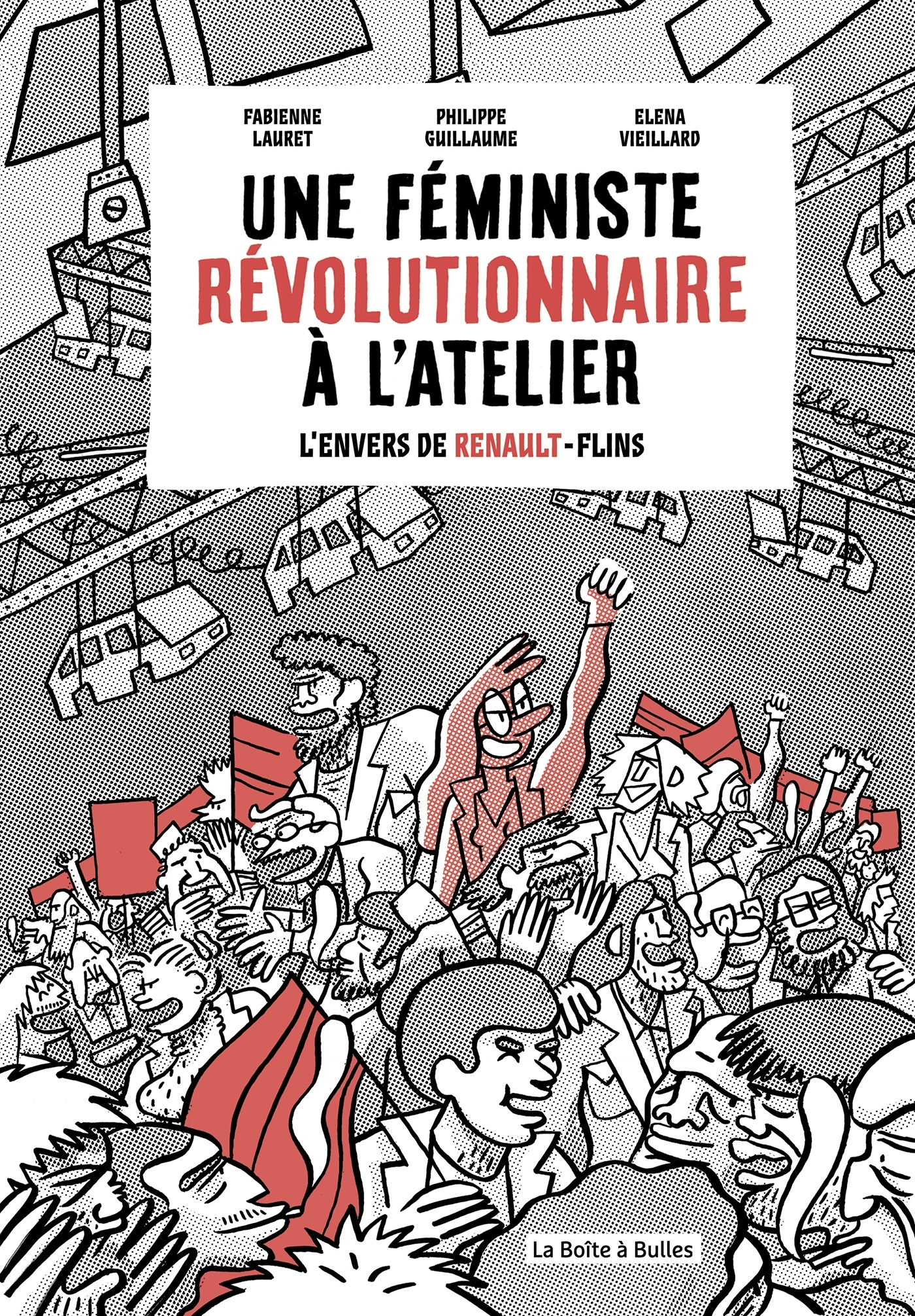 UNE FEMINISTE REVOLUTIONNAIRE A L'ATELIER - L'ENVERS DE RENAULT FLINS
