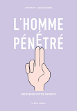 L'HOMME PENETRE - UNE BD QUI MET LES MAINS DEDANS