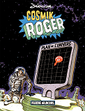 Cosmik Roger - Tome 01
