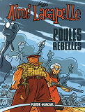 Aime Lacapelle - Tome 03 - Poules Rebelles