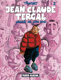 Jean-Claude Tergal - Tome 03 - Presente Ses Pires Amis