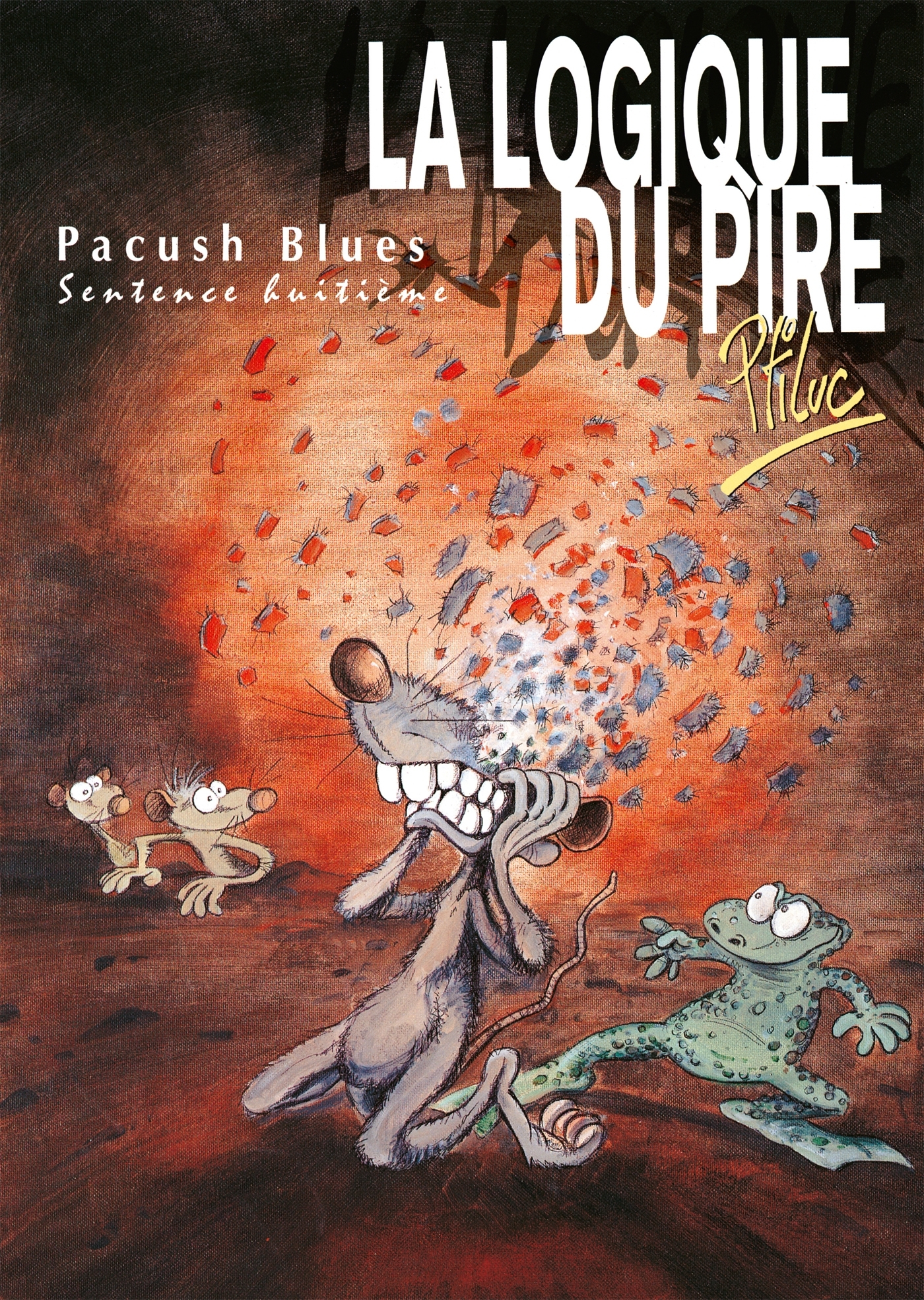Pacush Blues - Tome 08 - Sentence Huitieme - La Logique Du Pire