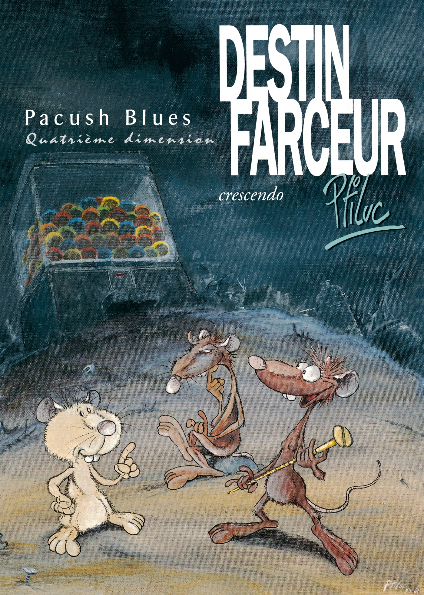 Pacush Blues - Tome 04 - Quatrieme Dimension - Destin Farceur - Crescendo