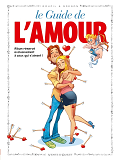 Les Guides En Bd - Tome 16 - L'Amour