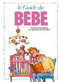 Les Guides En Bd - Tome 19 - Le Bebe