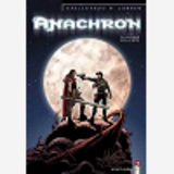 Anachron - Tome 01 - Le Retour De La Bete