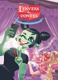 L'Envers Des Contes Bd T03 - La Marraine Pas Si Malefique De La Belle Au Bois Dormant