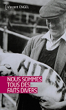 Nous Sommes Tous Des Faits Divers