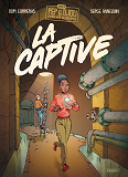 Urbex: Pep Et Djou, Fouineurs De Memoires - T1 - La Captive
