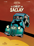 Une Aventure De Jacques Gipar T9 - Le Christ De Saclay