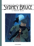 Sydney Bruce T1 - L'Indien Bleu