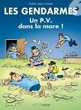 Les Gendarmes - Tome 06 - Un Pv Dans La Mare !