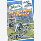Vie De Dessin Et D'Aviation (Une)