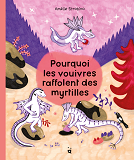 POURQUOI LES VOUIVRES RAFFOLENT DES MYRTILLES