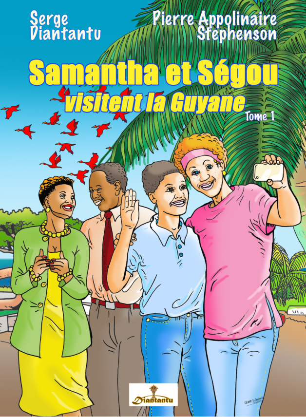 Samantha Et Segou Visitent La Guyane - Tome 1