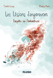 LES LESIONS DANGEREUSES - ENQUETE SUR L'ENDOMETRIOSE