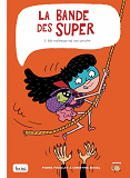 La Bande Des Super, Tome 3 - Ma Maitresse Est Une Sorciere