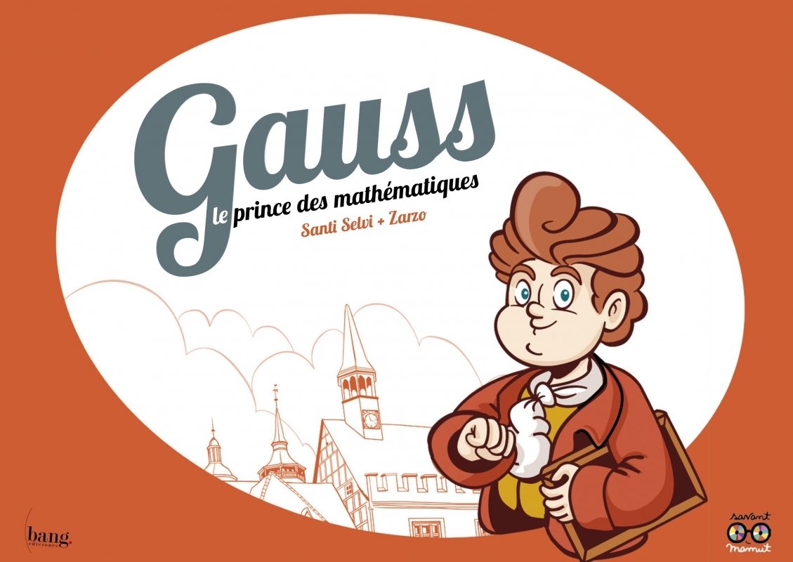 Gauss, Le Prince Des Mathematiques
