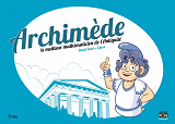 Archimede, Le Meilleur Mathematicien De L'Antiquite