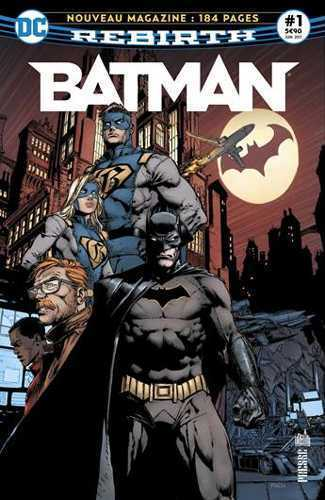 Batman Rebirth 01 Le Retour De Batman !