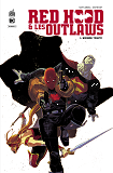 Red Hood & The Outlaws  - Tome 1