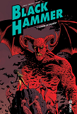 Black Hammer - Tome 3