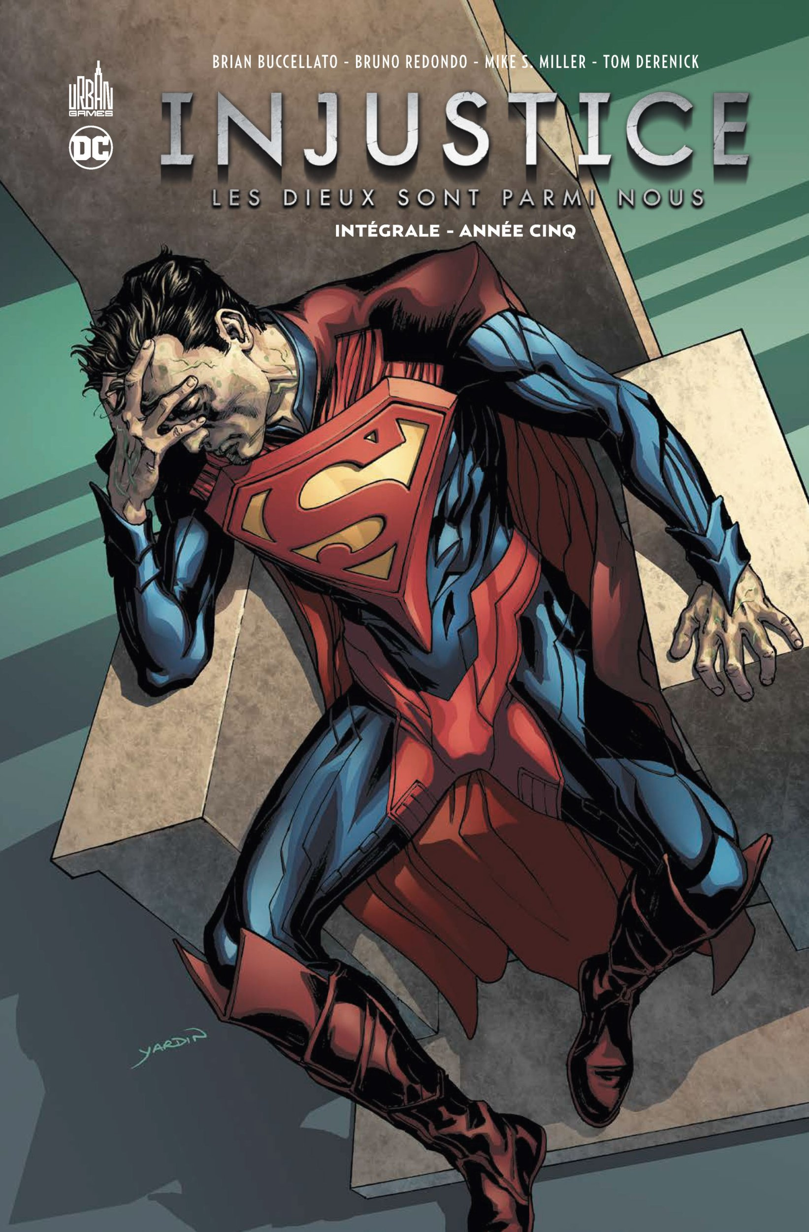 Injustice Integrale - T05 - Injustice Integrale Annee Cinq
