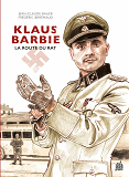 KLAUS BARBIE - LA ROUTE DU RAT