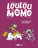 Loulou Et Momo, Tome 02 - Plus On Est De Fous, Plus On Pourrit !