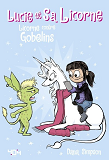 Lucie Et Sa Licorne - Tome 3 Licorne Contre Gobelins - Vol03
