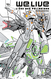 WE LIVE - L'ERE DES PALLADIONS - TOME 2