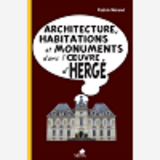 Architecture, Habitations Et Monuments Dans L'Oeuvre D'Herge