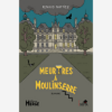 Meurtres A Moulinserre