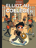 DUPUIS "TOUS PUBLICS" T1 ELLIOT AU COLLEGE - TOME 1 - PANIQUE EN SIXIEME